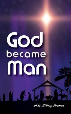 God Became Man - Bishop Poemen