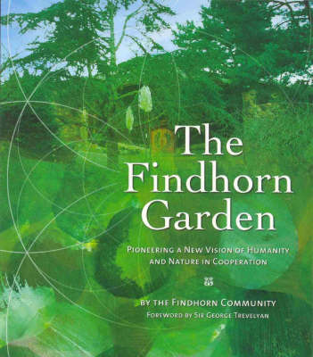 The Findhorn Garden -  The Findhorn Community