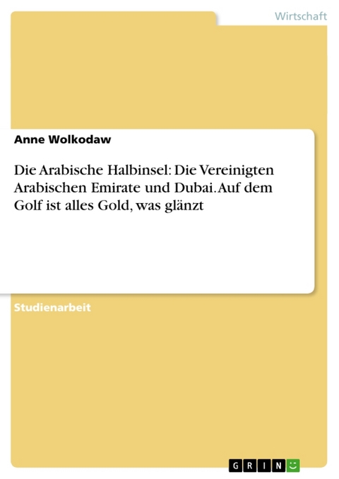 Die Arabische Halbinsel - Anne Wolkodaw