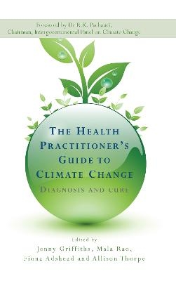 The Health Practitioner's Guide to Climate Change - 