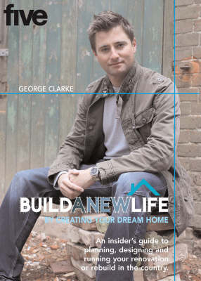 Build a New Life - George Clarke