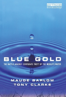 Blue Gold - Maude Barlow, Tony Clarke