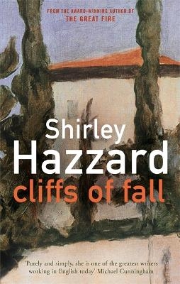 Cliffs Of Fall - Shirley Hazzard