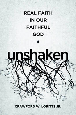 Unshaken - Crawford W. Loritts  Jr.