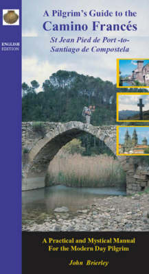 A Pilgrim's Guide to Camino Frances - John Brierley