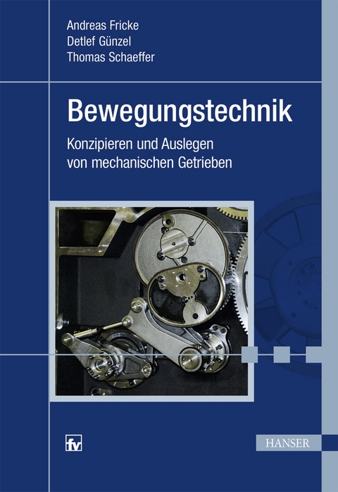 Bewegungstechnik - Andreas Fricke, Detlef Günzel, Thomas Schaeffer