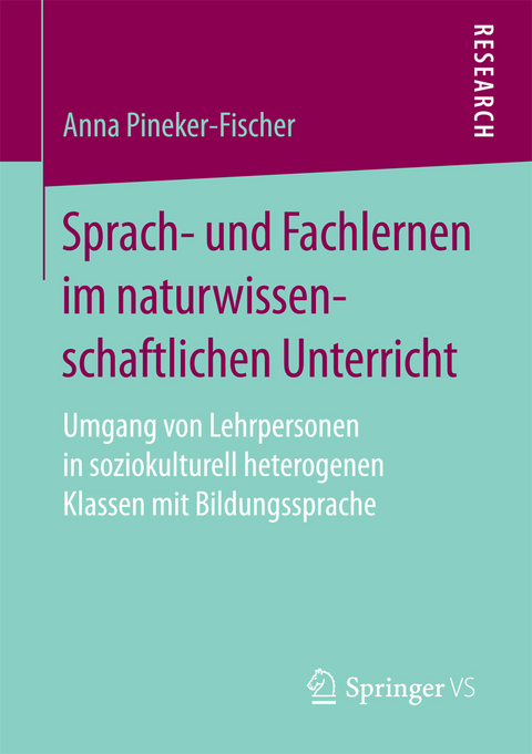 Sprach- und Fachlernen im naturwissenschaftlichen Unterricht - Anna Pineker-Fischer