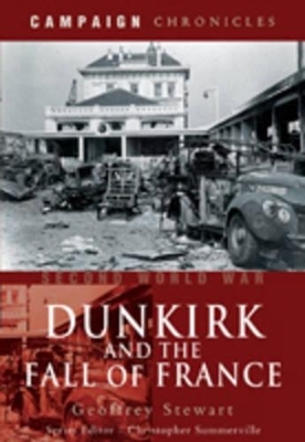 Dunkirk and the Fall of France - Geoffrey Stewart