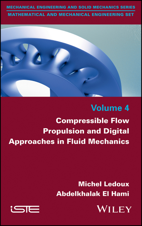 Compressible Flow Propulsion and Digital Approaches in Fluid Mechanics -  Abdelkhalak El Hami,  Michel Ledoux