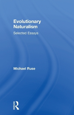 Evolutionary Naturalism - Michael Ruse