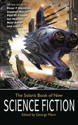 The Solaris Book of New Science Fiction - Stephen Baxter, Peter F. Hamilton, Neal Asher