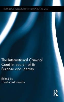 The International Criminal Court in Search of its Purpose and Identity - 