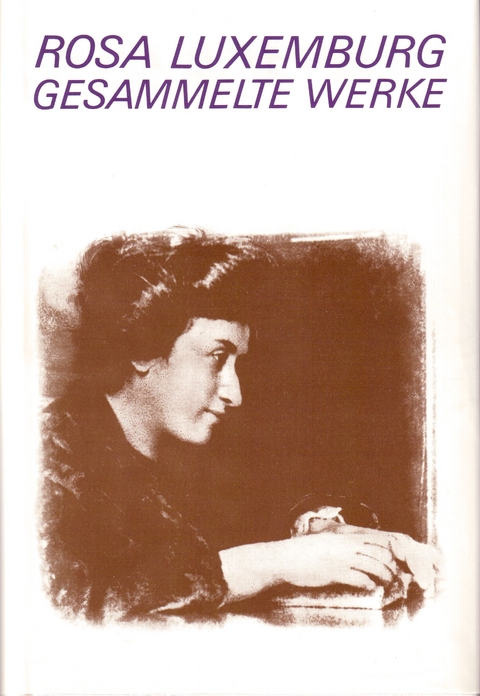 Luxemburg - Gesammelte Werke / Gesammelte Werke Bd. 5 - Rosa Luxemburg