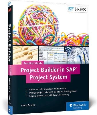 Project Builder in SAP Project System—Practical Guide - Kieron Dowling