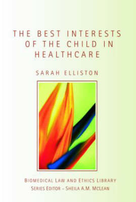 The Best Interests of the Child in Healthcare - Sarah Elliston