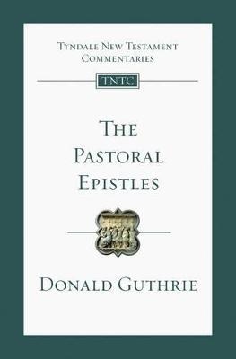 The Pastoral Epistles - Donald C Guthrie