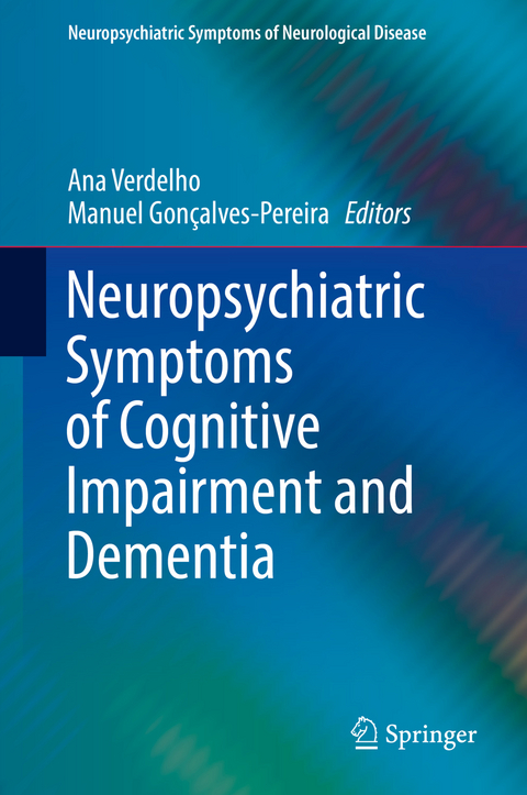 Neuropsychiatric Symptoms of Cognitive Impairment and Dementia - 