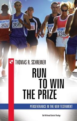 Run to win the prize - Thomas R Schreiner