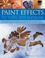 Paint Effects for Walls and Surfaces - Maggie Philo, Sacha Cohen