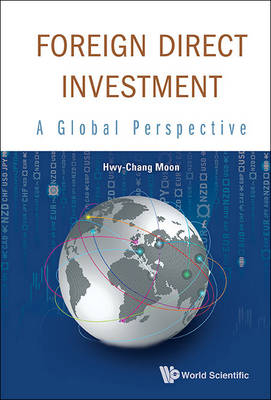 Foreign Direct Investment: A Global Perspective - Hwy-Chang Moon