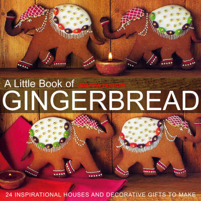 A Little Book of Gingerbread - Joanna Farrow