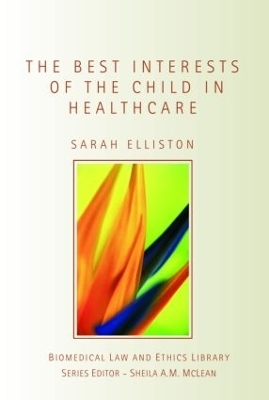 The Best Interests of the Child in Healthcare - Sarah Elliston