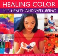 Healing Colour for Health and Well Being - Lilian Verner-Bonds
