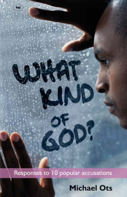What Kind of God? - Michael Ots