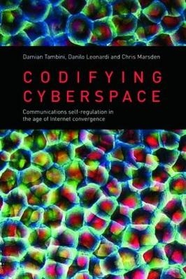 Codifying Cyberspace - Damian Tambini, Danilo Leonardi, Chris Marsden