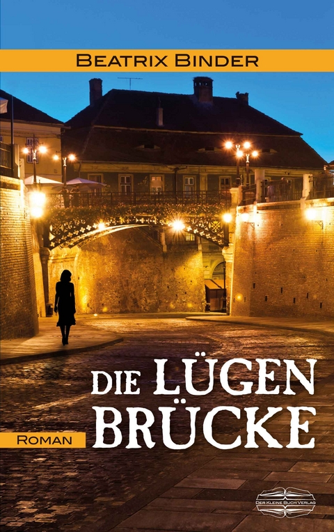 Die Lügenbrücke - Beatrix Binder