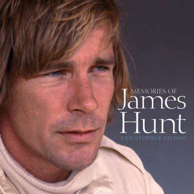 Memories of James Hunt - Christopher Hilton