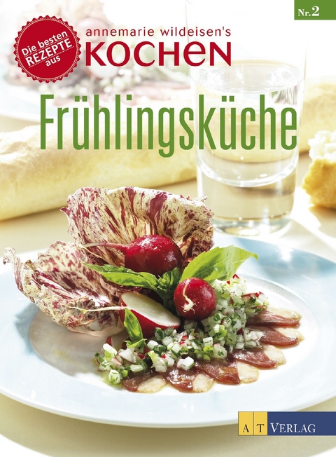Frühlingsküche - Annemarie Wildeisen