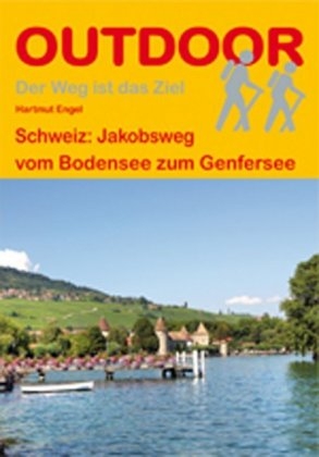 Schweiz: Jakobsweg vom Bodensee zum Genfersee - Hartmut Engel