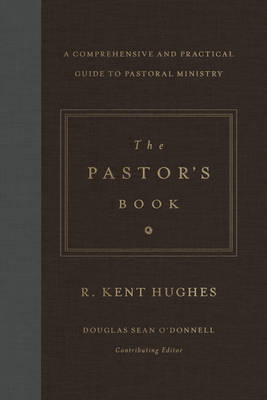 The Pastor's Book - R. Kent Hughes