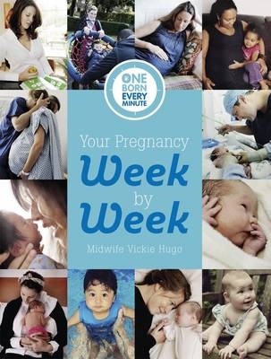 Your Pregnancy Week by Week - Vickie Hugo