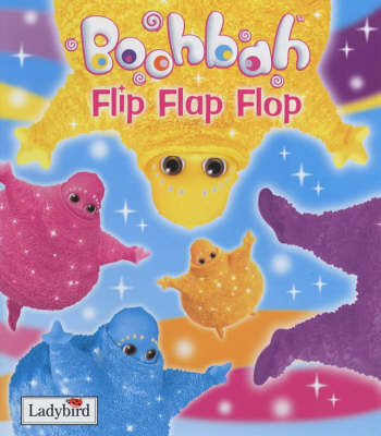"Boohbah" Flip Flap Flop