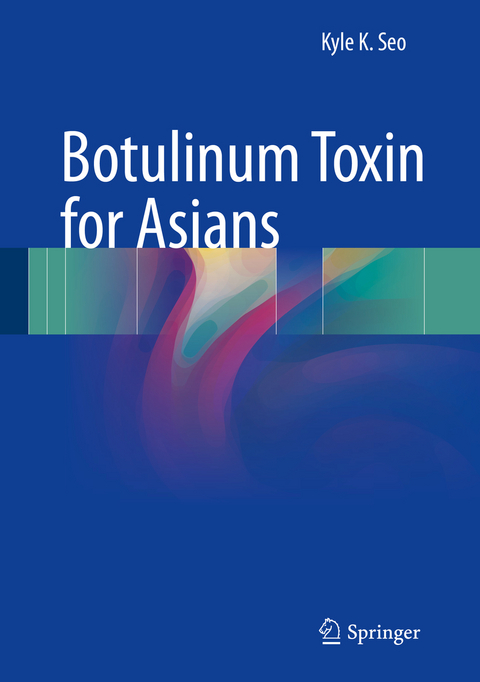 Botulinum Toxin for Asians -  Kyle K Seo