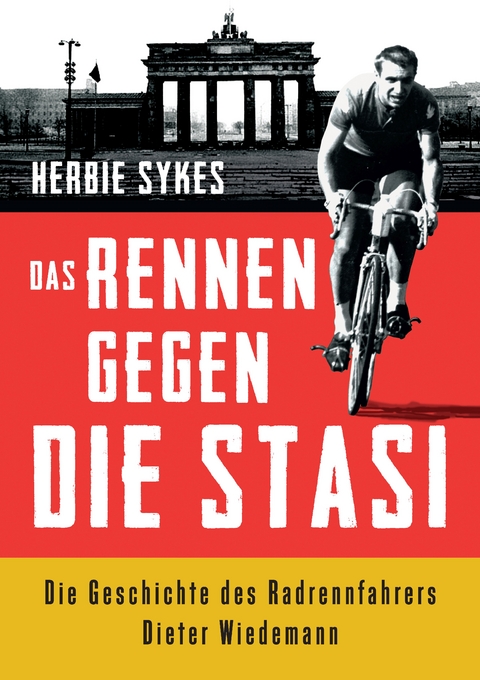 Das Rennen gegen die Stasi - Herbie Sykes