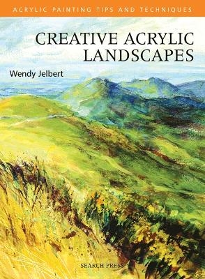 Creative Acrylic Landscapes - Wendy Jelbert