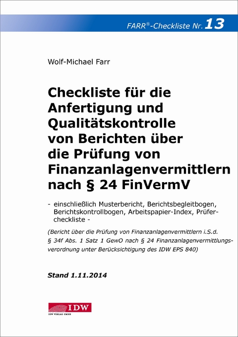 Checkliste 13 für die Anfertigung und Qualitätskontrolle von Berichten über die Prüfung von Finanzanlagenvermittlern nach § 24 FinVermV - Wolf-Michael Farr