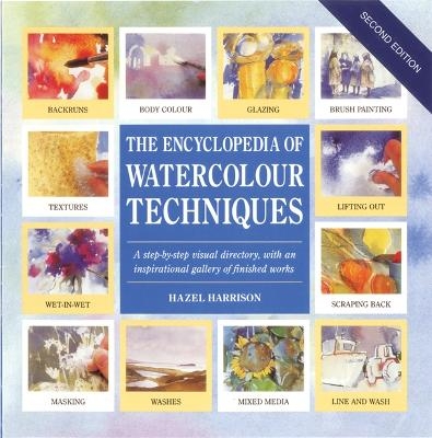 Encyclopedia of Watercolour Techniques - Hazel Harrison