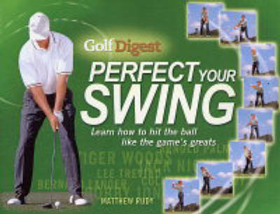 "Golf Digest" - Perfect Your Swing - Matt Rudy