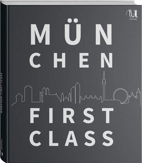 München First Class - Heiderose Engelhardt, Willfried Baatz