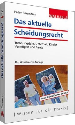 Das aktuelle Scheidungsrecht - Peter Baumann