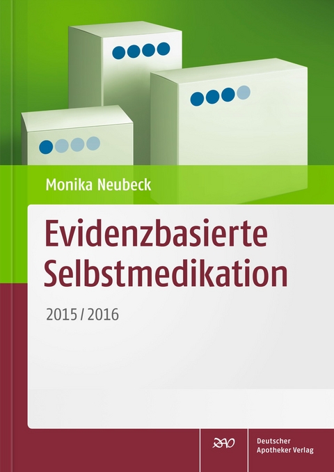 Evidenzbasierte Selbstmedikation - Monika Neubeck