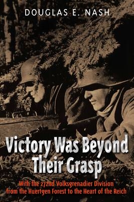 Victory Was Beyond Their Grasp - Douglas Nash