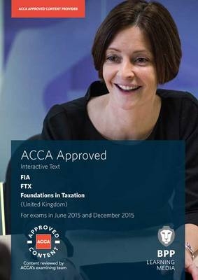 FIA Foundations in Taxation FTX FA2014 -  BPP Learning Media