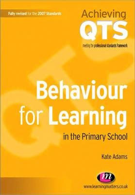 Behaviour for Learning in the Primary School - Kate Adams