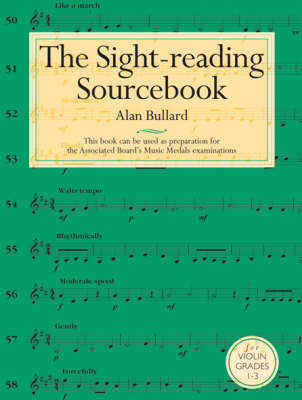 The Sight-Reading Sourcebook for Violin Grades 1-3 - Alan Bullard