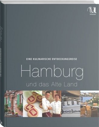 Eine kulinarische Entdeckungsreise Hamburg und das Alte Land